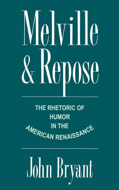 Melville and Repose - John Bryant
