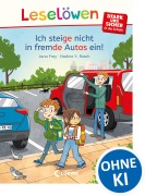 Cover-Bild zum Titel 'Leselöwen - stark und sicher in der Schule - Ich steige nicht in fremde Autos ein!' von 'Jana Frey'