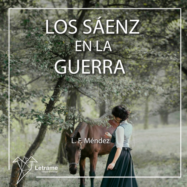 Los Sáenz en la guerra - L. F. Méndez