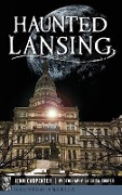 Cover-Bild zum Titel 'Haunted Lansing' von 'Jenn Carpenter'