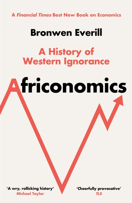 Africonomics - Bronwen Everill