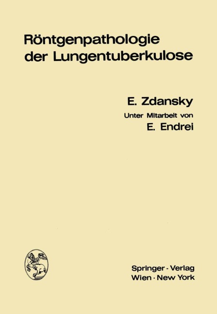 Röntgenpathologie der Lungentuberkulose - Erich Zdansky