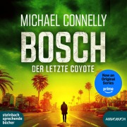 Cover-Bild zum Titel 'Bosch: Der letzte Coyote' von 'Connelly Michael'