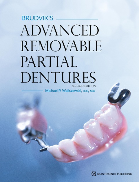 Brudvik's Advanced Removable Partial Dentures - Michael P. Waliszewksi