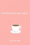 Cover-Bild zum Titel 'Gespräche mit Frau Angst' von 'Janine Rhyn-Böge'