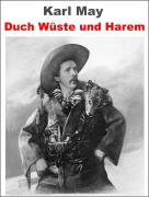 Cover-Bild zum Titel 'Durch Wüste und Harem. Reiseerlebnisse - Carl May.' von 'Otmar Trierweiler'