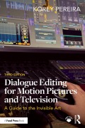 Cover-Bild zum Titel 'Dialogue Editing for Motion Pictures and Television' von 'Korey Pereira'