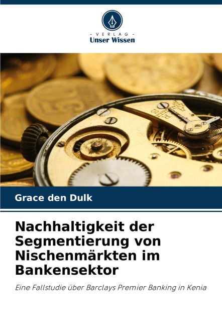 Nachhaltigkeit der Segmentierung von Nischenmärkten im Bankensektor - Grace Den Dulk