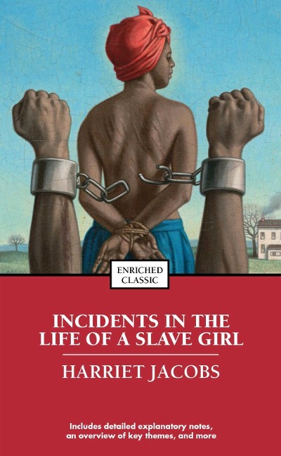 Incidents in the Life of a Slave Girl - Harriet Jacobs