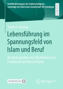 Cover-Bild zum Titel 'Lebensführung im Spannungsfeld von Islam und Beruf' von 'Linda E. Hennig'