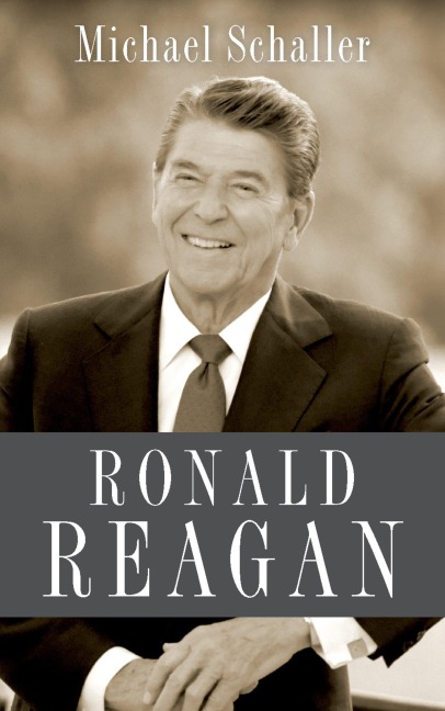 Ronald Reagan - Michael Schaller