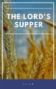 Cover-Bild zum Titel 'The Lord's Supper' von 'John Charles Ryle'