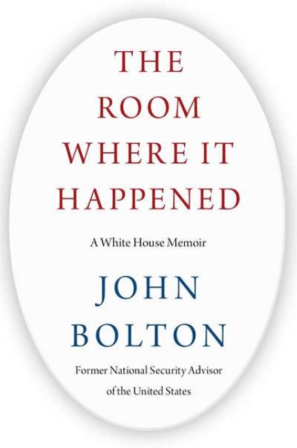 The Room Where It Happened - John Bolton