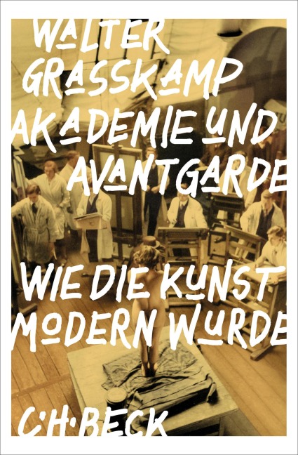 Akademie und Avantgarde - Walter Grasskamp