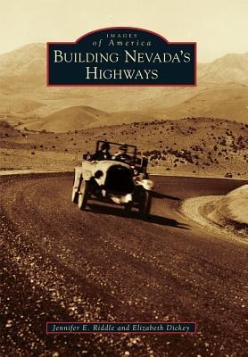 Building Nevada's Highways - Jennifer E. Riddle