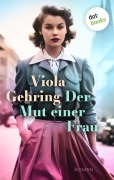 Cover-Bild zum Titel 'Der Mut einer Frau' von 'Viola Gehring'