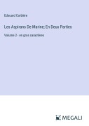 Cover-Bild zum Titel 'Les Aspirans De Marine; En Deux Parties' von 'Edouard Corbière'