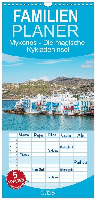 Familienplaner 2025 - Mykonos - Die magische Kykladeninsel mit 5 Spalten (Wandkalender, 21 x 45 cm) CALVENDO - Thomas und Elisabeth Jastram