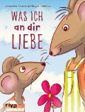 Cover-Bild zum Titel 'Was ich an dir liebe - Kinderbuch' von 'Birgit Schössow, Alexandra Reinwarth'
