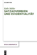 Satzadverbien und Evidentialität - Kalle Müller