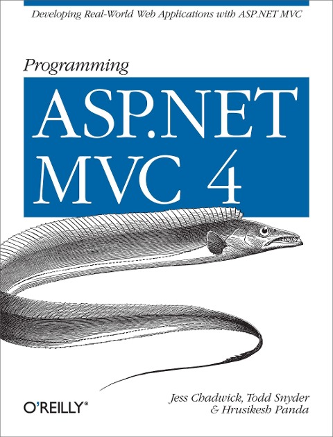 Programming ASP.NET MVC 4 - Jess Chadwick, Todd Snyder, Hrusikesh Panda