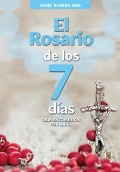 El Rosario de los 7 días - Padre Ricardo