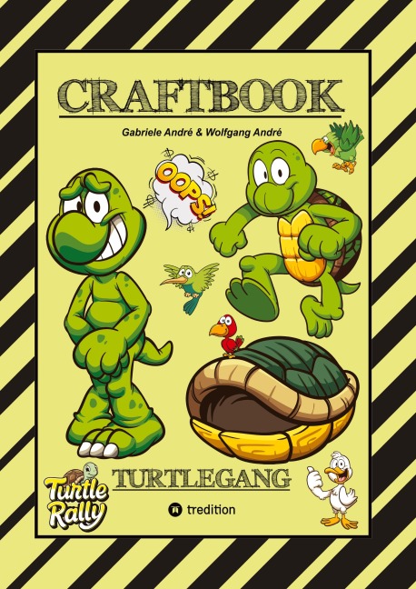CRAFTBOOK - BASTELVORLAGE - LUSTIGES FAMILIENSPIEL - TURTLE RALLY - WITZIGE MOTIVE - KNIFFLIGE RÄTSEL & AUFGABEN - TURTLE - Wolfgang André, Gabriele André