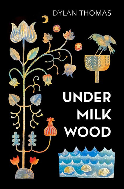 Under Milk Wood - Dylan Thomas