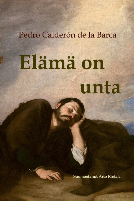 Elämä on unta - Pedro Calderón De La Barca