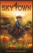 Cover-Bild zum Titel 'Skytown' von 'Christine E Ridgway'