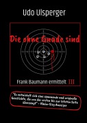 Cover-Bild zum Titel 'Die ohne Gnade sind' von 'Udo Ulsperger'