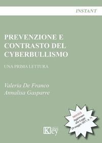 Prevenzione e contrasto del cyberbullismo. Una prima lettura - Valeria de Franco, Annalisa Gasparre