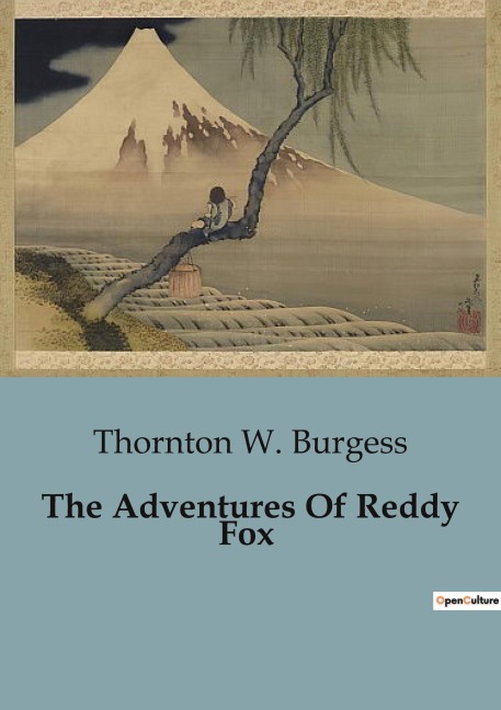 The Adventures Of Reddy Fox - Thornton W. Burgess