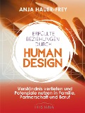 Cover-Bild zum Titel 'Erfüllte Beziehungen durch Human Design' von 'Anja Hauer-Frey'