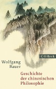 Geschichte der chinesischen Philosophie - Wolfgang Bauer
