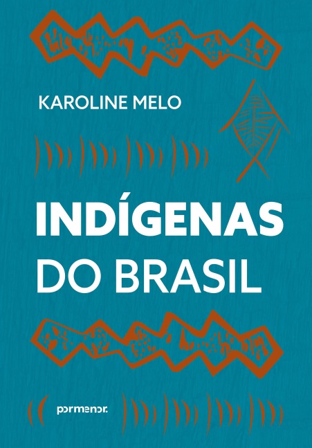 Indígenas do Brasil - Karoline Melo