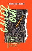 Cover-Bild zum Titel 'Called Out: Raising Godly Children in an Ungodly Culture' von 'Brian Fatheree'