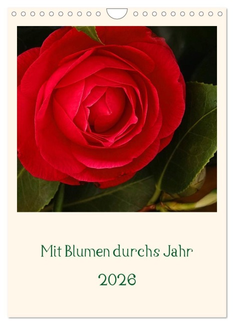 Mit Blumen durchs Jahr (Wandkalender 2026 DIN A4 hoch), CALVENDO Monatskalender - Traude Scholz