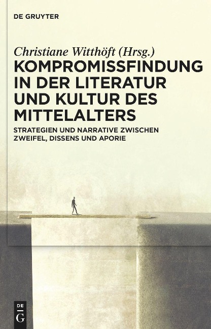 Kompromissfindung in der Literatur und Kultur des Mittelalters - 