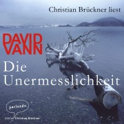 Cover-Bild zum Titel 'Die Unermesslichkeit' von 'David Vann'