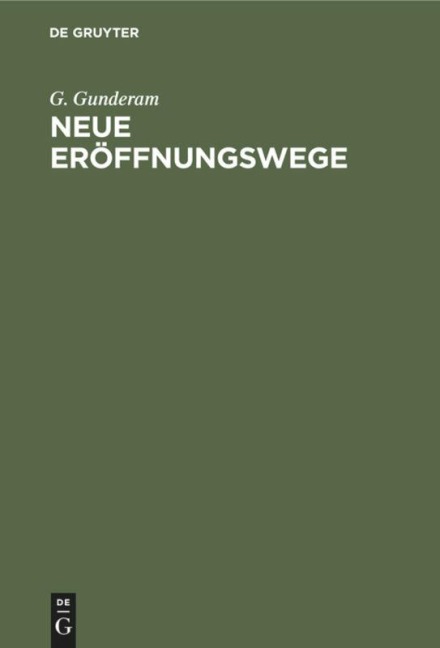 Neue Eröffnungswege - G. Gunderam