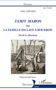 Cover-Bild zum Titel 'Famiy maron ou la famille esclave à Bourbon (Ile de La Réunion)' von 'Gilles Gérard'