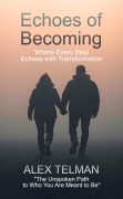Cover-Bild zum Titel 'Echoes of Becoming' von 'Alex Telman'