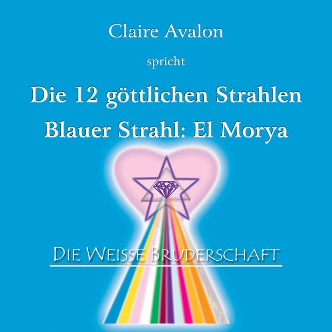 Die zwölf göttlichen Strahlen - Claire Avalon