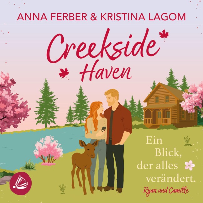 Creekside Haven: Ein Blick, der alles verändert - Anna Ferber, Kristina Lagom