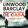 Cover-Bild zum Titel 'Demasiado cerca de casa' von 'Linwood Barclay'