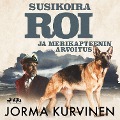 Susikoira Roi ja merikapteenin arvoitus - Jorma Kurvinen