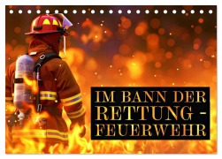 Cover-Bild zum Titel 'Im Bann der Rettung - Feuerwehr (Tischkalender 2026 DIN A5 quer), CALVENDO Monatskalender' von 'Susan Michel'