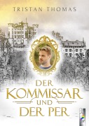 Cover-Bild zum Titel 'Der Kommissar und der Per' von 'Tristan Thomas'