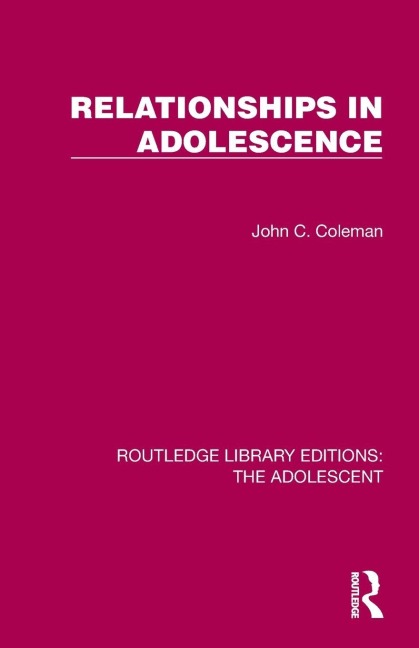 Relationships in Adolescence - John C. Coleman
